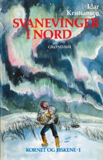 Omslag av Svanevinger i nord v Idar Kristiansen.