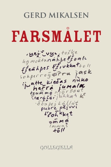Romanen Farsmålet av Gerd Mikalsen.